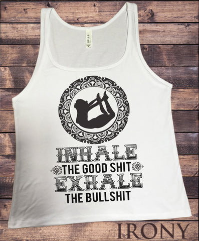 Jersey Top Inhale the good sh*t, Exhale the bullsh*t Yoga Meditation Zen JTK1095