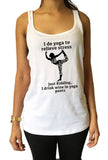 Jersey Tank Top Yoga Pose 'Just kidding, i drink wine in yoga pants' Funny JTK1338