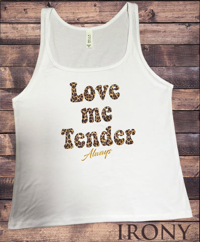 Women's Vest Top Leopard Skin Text,Love me Tender Slogan Graphic Print JTK1550