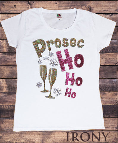 Women’s Christmas Xmas Prosecco HO HO HO Funny champagne wine Print TS1031