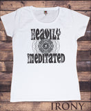 Women's T-Shirt 'Heavily Meditated' Meditation Yoga Peace Buddha Om Zen Print TS1073