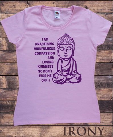 Women's Tee Mindfulness Compassion & Loving, Buddha Meditation Zen Funny Print TS1111