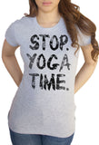 Women's T-Shirt 'STOP. Yoga Time.' Yoga Meditation peace Print TS1132