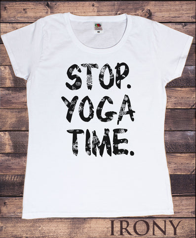 Women's T-Shirt 'STOP. Yoga Time.' Yoga Meditation peace Print TS1132