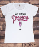 Women’s Tee ' May Contain Prosecco' funny champagne glitter effect Print TS1159
