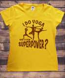 Women's T-Shirt 'I do yoga, what is your superpower?' Meditation Yoga Poses TS1251