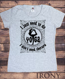 Women's Top 'i just need to do yoga, i don't need therapy' Meditation Poses Slogan Print TS1253