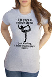 Women's T-Shirt Yoga Pose 'Just kidding, i drink wine in yoga pants' Funny yoga slogan TS1338