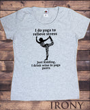 Women's T-Shirt Yoga Pose 'Just kidding, i drink wine in yoga pants' Funny yoga slogan TS1338