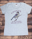 Women’s Tee If you want to fly, give up everything that weighs you down Bird quote Print TS1339