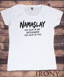 Women's Top Namaslay 'The slay in me recognises the slay in you' yoga slogan TS1343