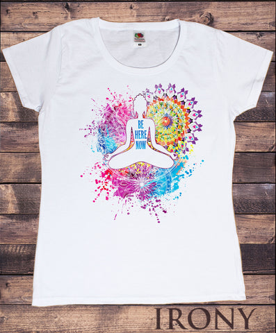 Womens T-Shirt Yoga Be Here Now Meditation Colourful Splatter Spiritual TS1471