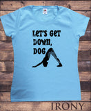 Women's T-Shirt Yoga "Let's Get Down, Dog" Meditation Pose TS1481