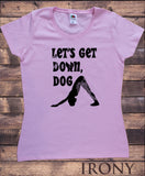 Women's T-Shirt Yoga "Let's Get Down, Dog" Meditation Pose TS1481