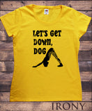 Women's T-Shirt Yoga "Let's Get Down, Dog" Meditation Pose TS1481