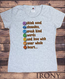Women's T-Shirt Think Good Thoughts, Speak Kind Words And Love With Your Whole Heart...Print TS1486