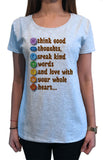 Women's T-Shirt Think Good Thoughts, Speak Kind Words And Love With Your Whole Heart...Print TS1486