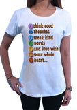 Women's T-Shirt Think Good Thoughts, Speak Kind Words And Love With Your Whole Heart...Print TS1486