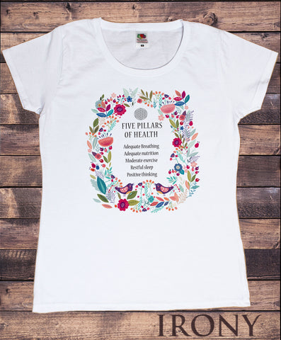 Women’s T-Shirt Floral Style Five Pillars Of Health Positive Thinking Flowery Slogan Print TS1650