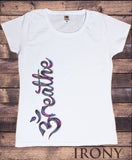 Women's T-Shirt  'Breathe' OM Religion Side Design India Print TS1660