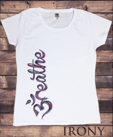 Women's T-Shirt  'Breathe' OM Religion Side Design India Print TS1660