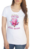 Women's T-Shirt Zen Live like the Lotus Flower Muddy Water Spiritual Meditation Yoga TS1671