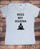Womens Tee Kiss My Asana Yoga Meditation Funny Slogan Print TS1679