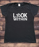 Women's T-Shirt 'Look Within' Om India Slogan Print TS1690