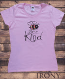 Women's T-Shirt Bumble bee slogan smarties 'Bee Nice' Funny pun Slogan Print TS1750