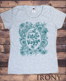 Women's T-Shirt The Future Vegan Flowery Veganism Quote Print TS1834