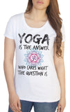 Women's White T-Shirt Yoga is the answer Flowery OM- Yoga Meditation India Print TS946