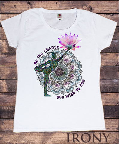 Women’s T-Shirt 'Be The Change You Wish To See' Yoga Pose Lotus Zen Hobo Print TS951