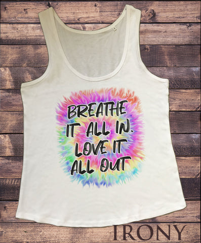 Women's Vest Breathe it all in, love it all out Colourful hippy Print TWA1799