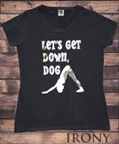 Women's T-Shirt Yoga "Let's Get Down, Dog" Meditation Pose TS1481