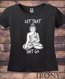 Irony Store S / Black Women’s T-Shirt Buddha Chakra "Let that sh*t go" Yoga Meditation India Zen-Peace TS778