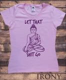 Irony Store S / Pink/purple Women’s T-Shirt Buddha Chakra "Let that sh*t go" Yoga Meditation India Zen-Peace TS778