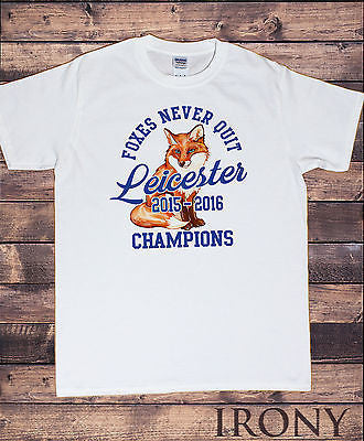 Irony T-shirt Men's White T-Shirt,Leicester City,Foxes Never Quit, Champions 2015-2016 Print