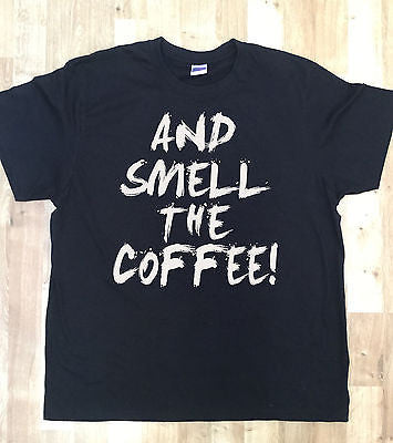 Irony T-shirt Mens Black Tee -'And Smell The Coffee' Fashion/print slogan