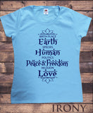 Irony T-shirt S / Blue Womens Tee Birth Place Earth, Species Human, Politics Peace & Freedom, Religion Love Print TS724