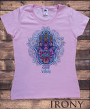 Irony T-shirt S / Pink Women’s Top "Good Vibes" Om India zen Positive Slogan Hamsa Hand Of Fatima Print TS788