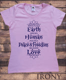 Irony T-shirt S / Pink Womens Tee Birth Place Earth, Species Human, Politics Peace & Freedom, Religion Love Print TS724
