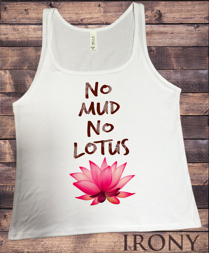 Irony T-shirt S / White Jersey Tank Top "No Mud, No Lotus" Yoga Flowery Lotus Print JTK722