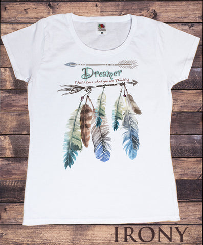 Irony T-shirt Women's White T-Shirt Dreamer feathers and arrow Design- i dont care Print TS680