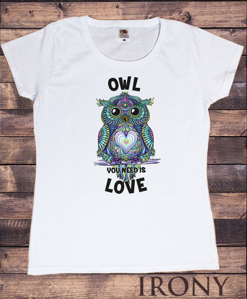 Irony T-shirt Women’s White Tee "Owl you need is love" Abstract Funny Owl Love Print TS842
