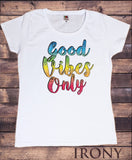 Irony T-shirt Women White T-shirt 'Good Vibes Only' Sarcastic Joke Slogan Print TS270