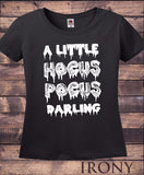 Irony T-shirt Womens Black T Shirt Halloween Horror Scary Hocus Pocus Darling Quote Funny