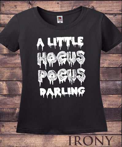 Irony T-shirt Womens Black T Shirt Halloween Horror Scary Hocus Pocus Darling Quote Funny