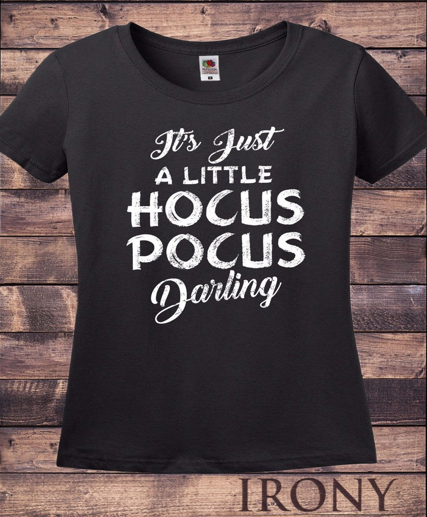 Irony T-shirt Womens Black T Shirt Halloween Horror Scary Little Hocus Pocus Quote Funny HAL10